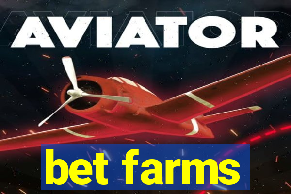 bet farms